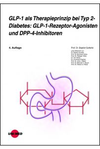 GLP-1 als Therapieprinzip bei Typ 2-Diabetes: GLP-1-Rezeptor-Agonisten und DPP-4-Inhibitoren