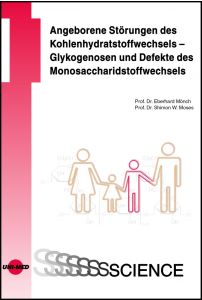 Angeborene Störungen des Kohlenhydratstoffwechsels - Glykogenosen und Defekte des Monosaccharidstoffwechsels