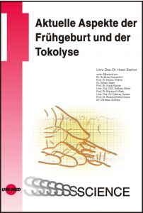 Aktuelle Aspekte der Frühgeburt und der Tokolyse