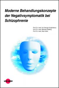 Moderne Behandlungskonzepte der Negativsymptomatik bei Schizophrenie