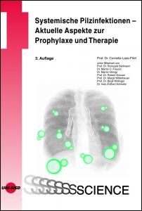 Systemische Pilzinfektionen - Aktuelle Aspekte zur Prophylaxe und Therapie