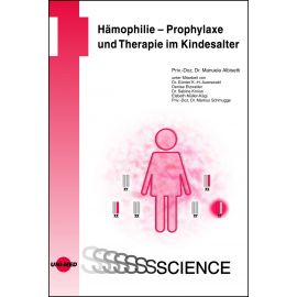 Hämophilie - Prophylaxe und Therapie im Kindesalter