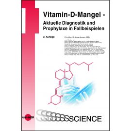 Vitamin-D-Mangel - Aktuelle Diagnostik und Prophylaxe in Fallbeispielen