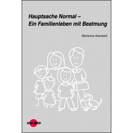 Hauptsache Normal – Ein Familienleben mit Beatmung