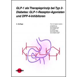 GLP-1 als Therapieprinzip bei Typ 2-Diabetes: GLP-1-Rezeptor-Agonisten und DPP-4-Inhibitoren