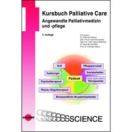 Kursbuch Palliative Care. Angewandte Palliativmedizin und -pflege