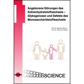 Angeborene Störungen des Kohlenhydratstoffwechsels - Glykogenosen und Defekte des Monosaccharidstoffwechsels