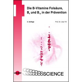 Die B-Vitamine Folsäure, B6 und B12 in der Prävention